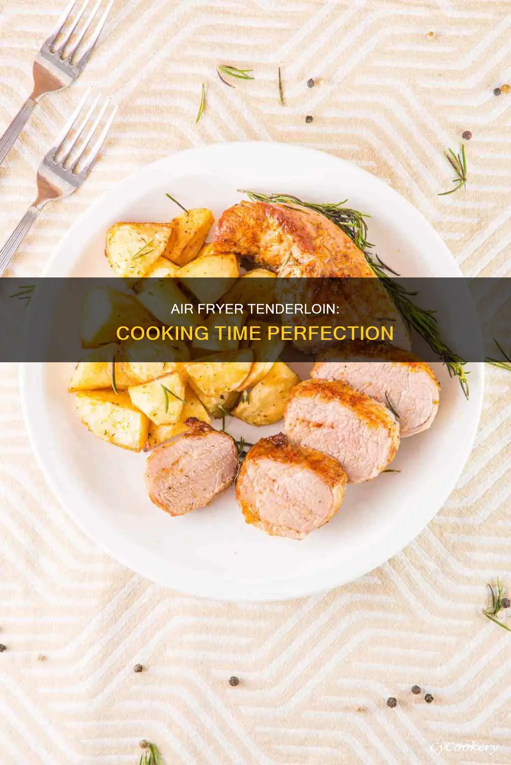 how long do you cook tenderloin in air fryer