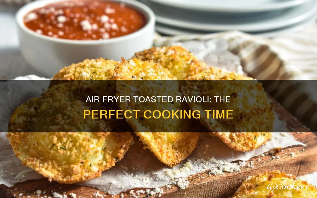 how long do you cook toasted ravioli in air fryer
