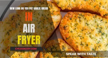 Air Fryer Garlic Bread: How Long to Fry?