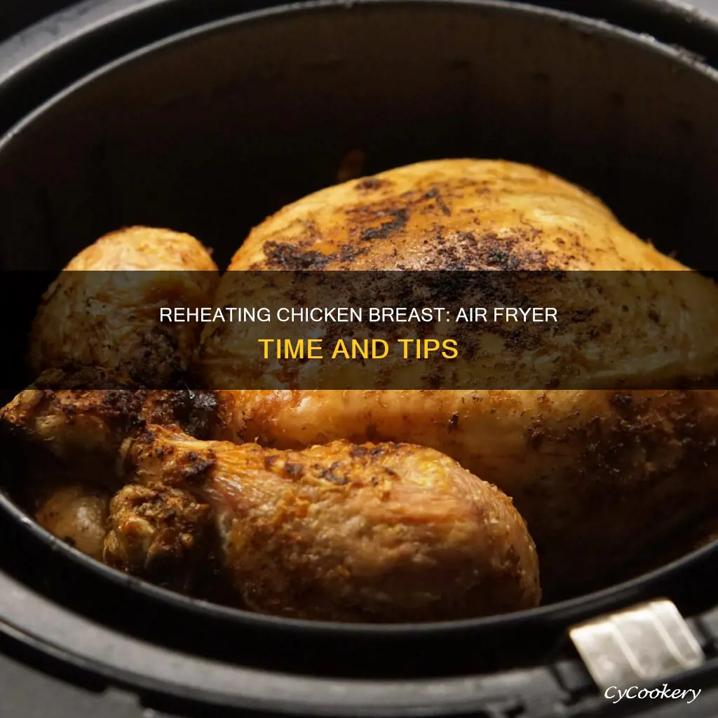 how long do you reheat chicken breast in air fryer