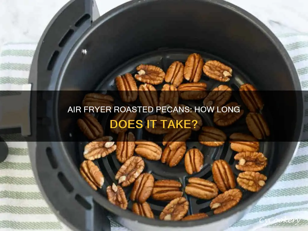 how long do you roast pecans in an air fryer