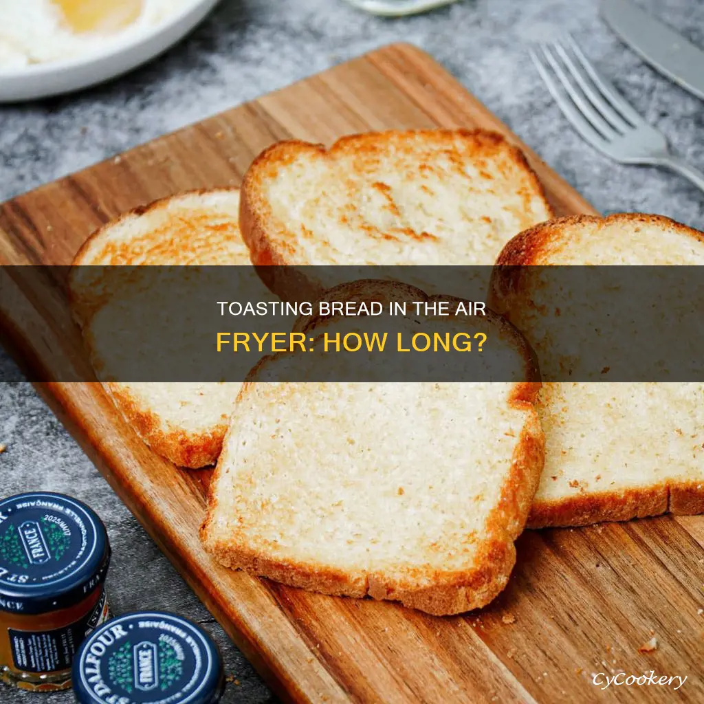 how long do you toast bread in the air fryer