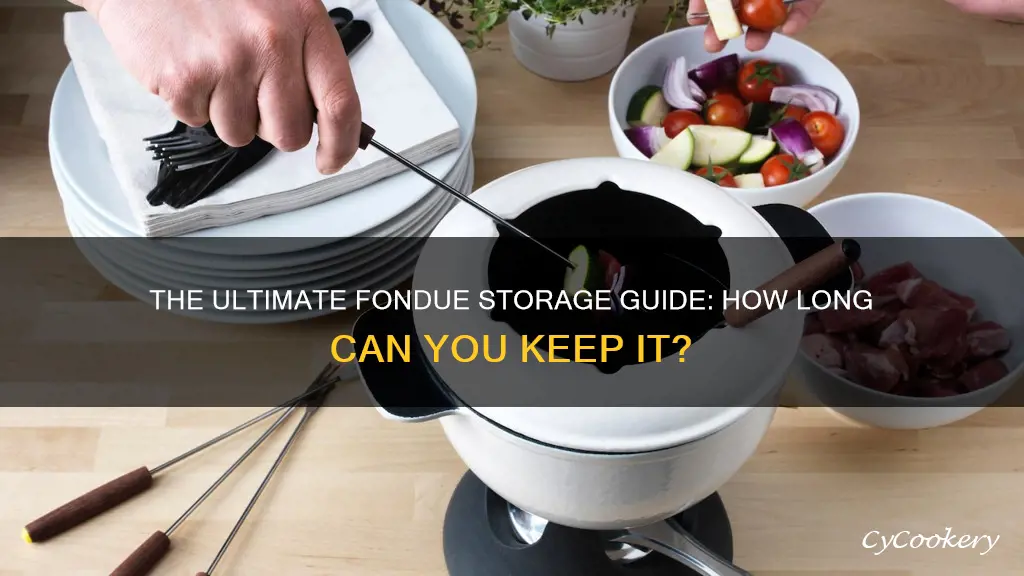 how long does fondue last