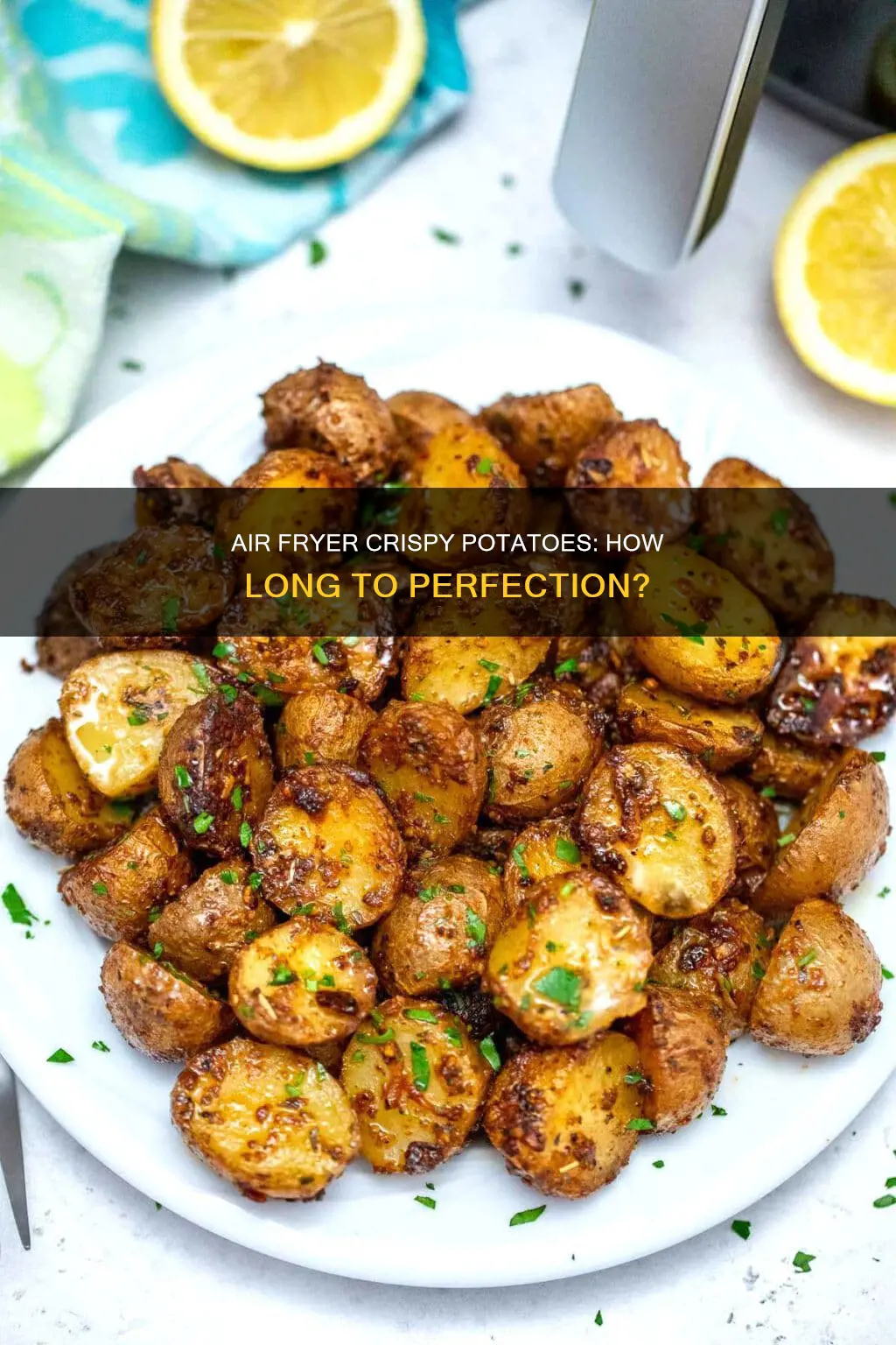 how long for crispy potatoes in air fryer