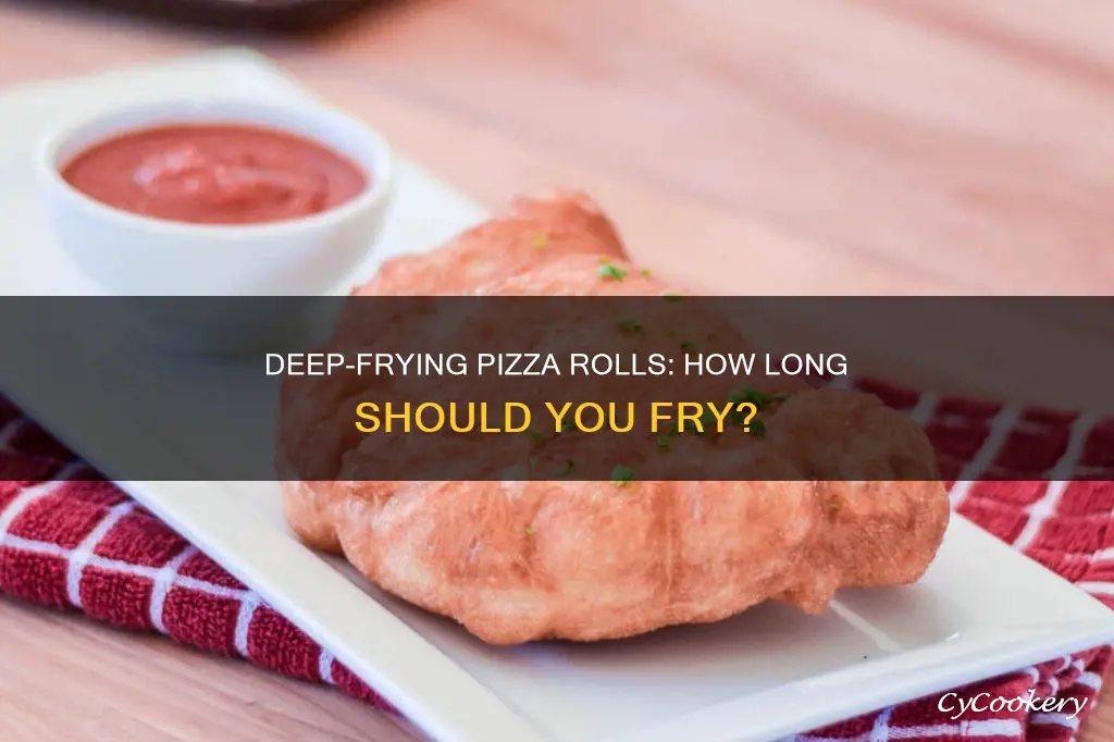 how long for pizza rolls in a deep fryer