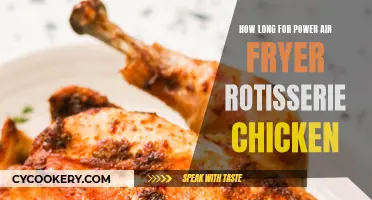 Power Air Fryer: Perfect Rotisserie Chicken, Timing is Everything