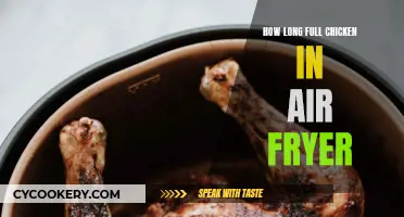 Air-Frying a Whole Chicken: How Long Does It Take?