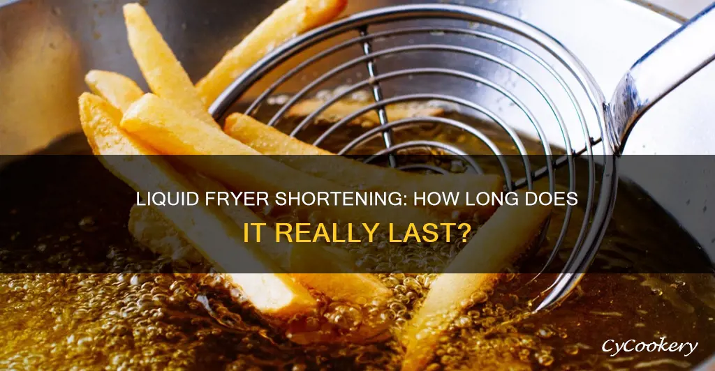 how long is liquid fryer shortening can stay shelf life