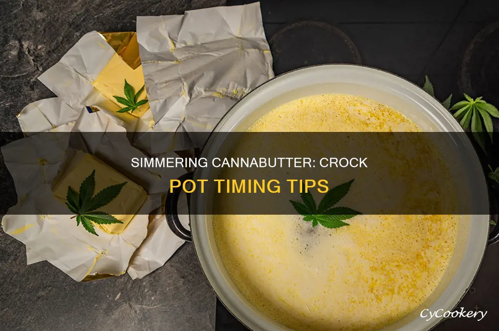 how long should I cook cannabutter in a crock pot
