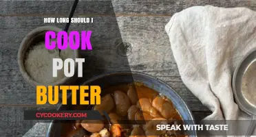 The Perfect Pot Butter: Cooking Time Revealed