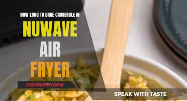 Baking Casserole: Nuwave Air Fryer Time and Tips