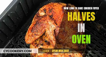 Baking Chicken Fryer Halves: How Long in the Oven?