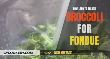 Blanching Broccoli for Fondue: How Long Should It Take?