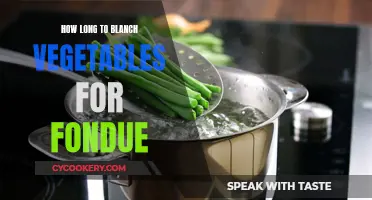 Blanching Veggies for Fondue: How Long Should You Boil?