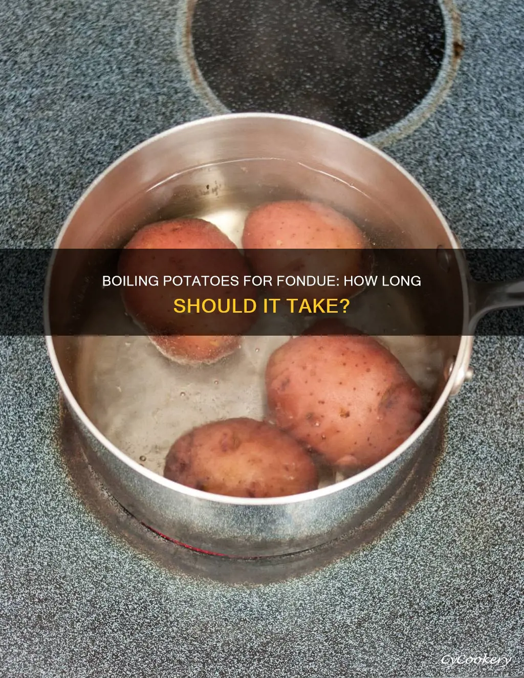 how long to boil potatoes for fondue