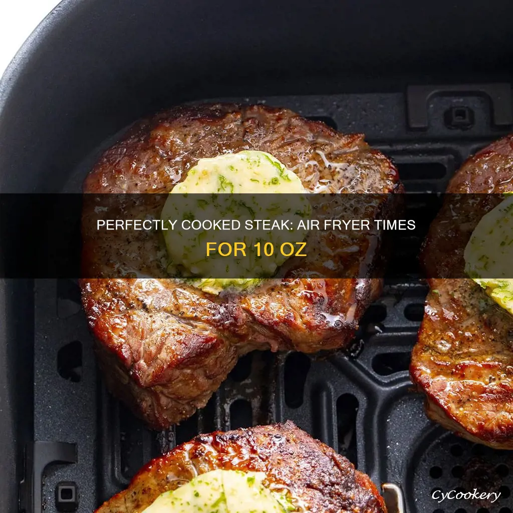 how long to cook 10 oz steak in air fryer