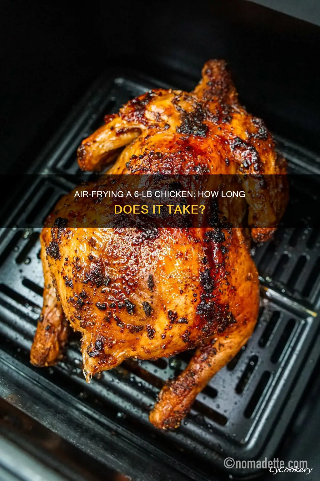 how long to cook 6 lb chicken in air fryer