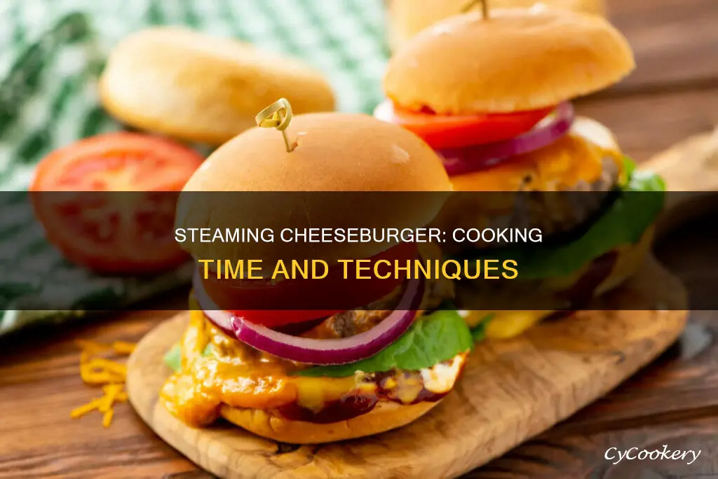 how long to cook a steamed cheeseburger