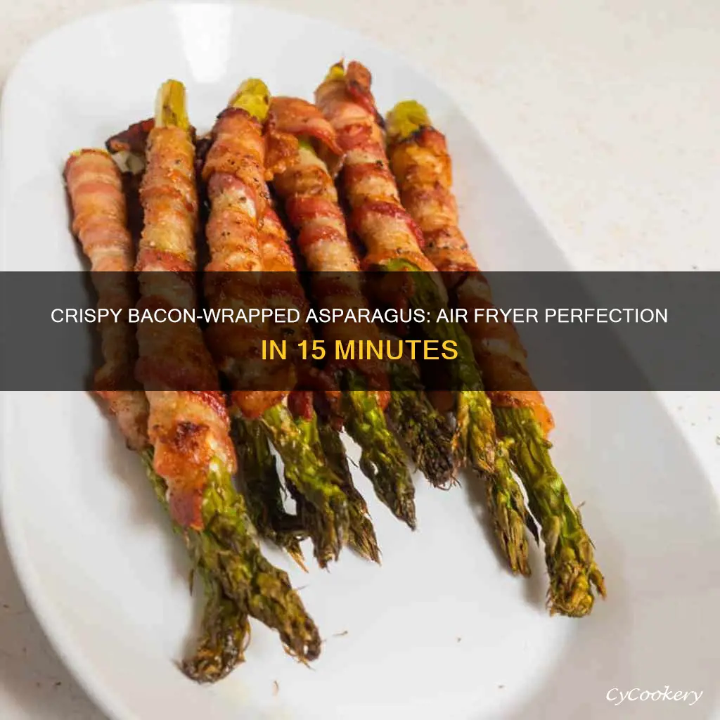 how long to cook asparagus wrapped in bacon air fryer