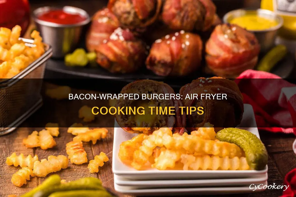 how long to cook bacon wrapped burgers in air fryer