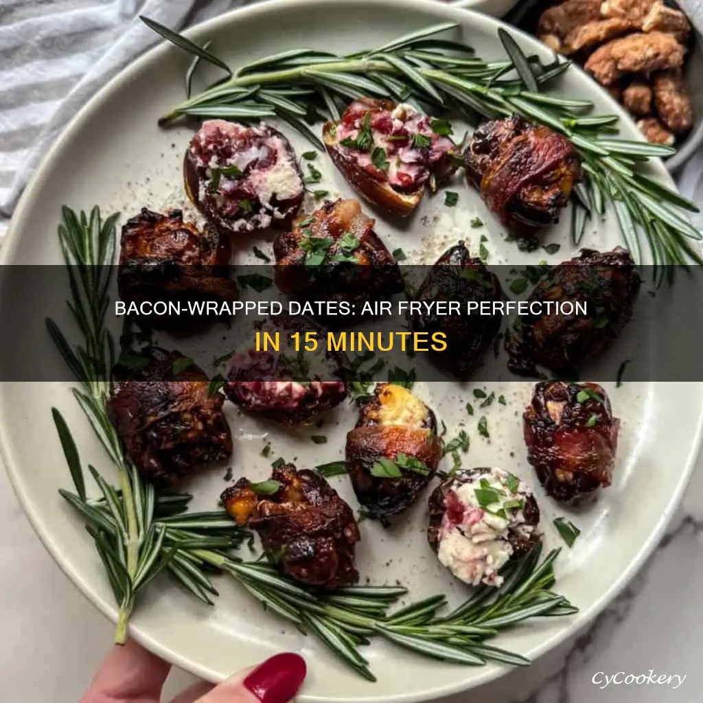 how long to cook bacon wrapped dates in air fryer