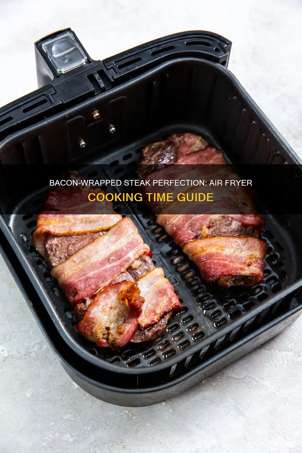 how long to cook bacon wrapped steak in air fryer