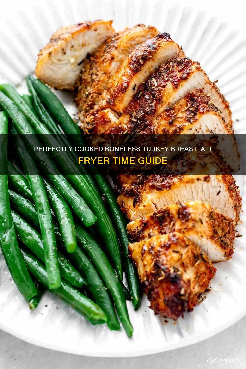 how long to cook boneless turkey breast in air fryer