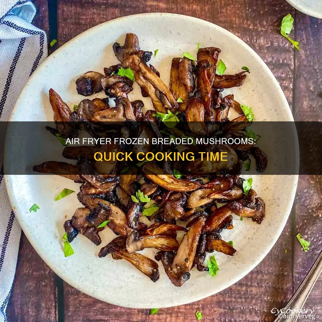 how long to cook breaded frozen mushrooms in air fryer
