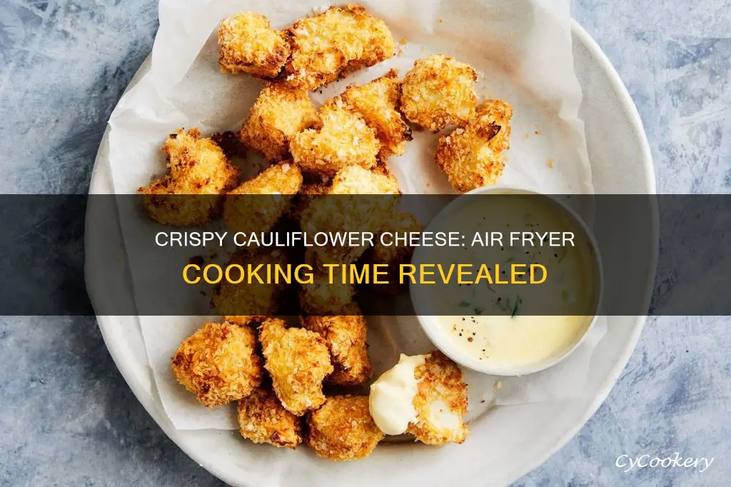 how long to cook cauliflower cheese in air fryer