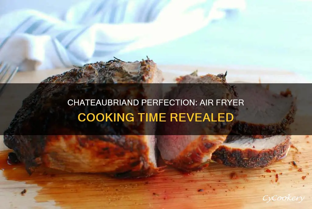 how long to cook chateaubriand in air fryer