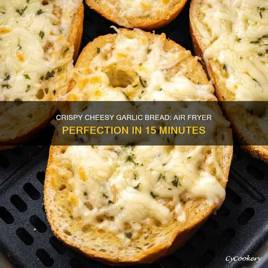 how long to cook cheesy garlic bread in air fryer