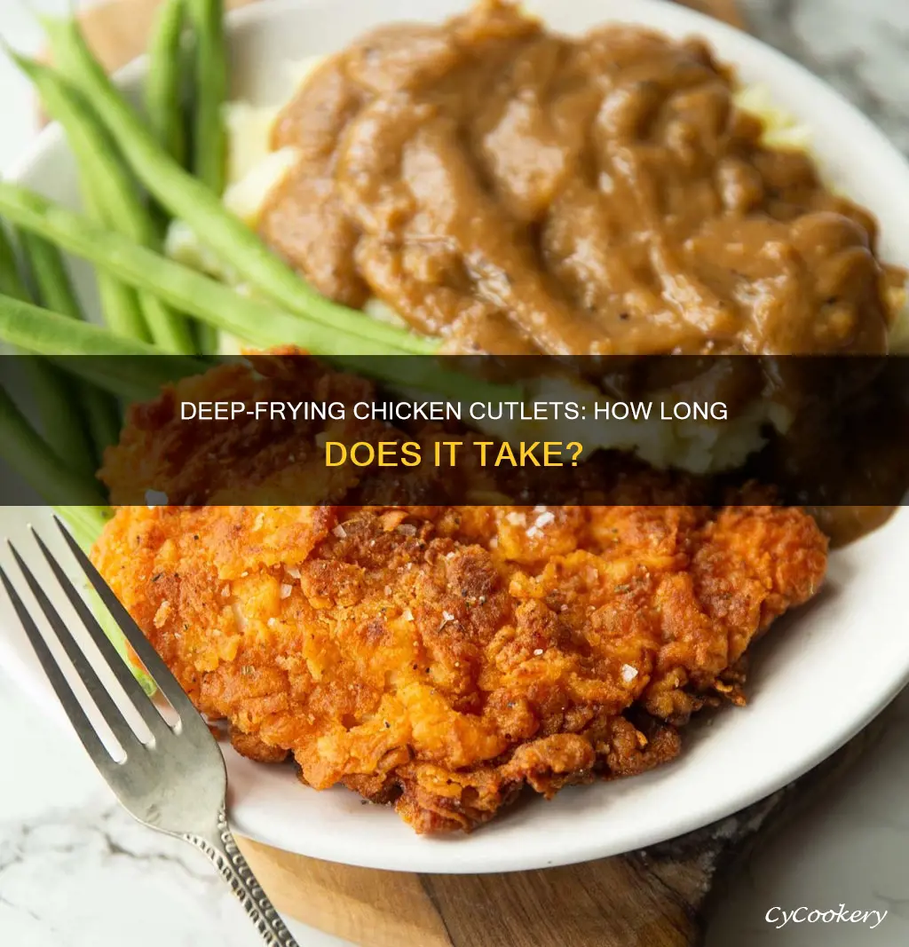 how long to cook chicken cutlets in deep fryer