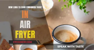 Air Fryer Cinnamon Toast: Perfect Timing for a Quick Treat