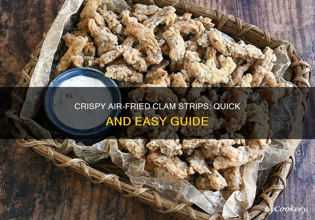 how long to cook clam strips in air fryer