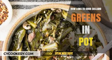 Collard Greens: Cooking Time in a Pot