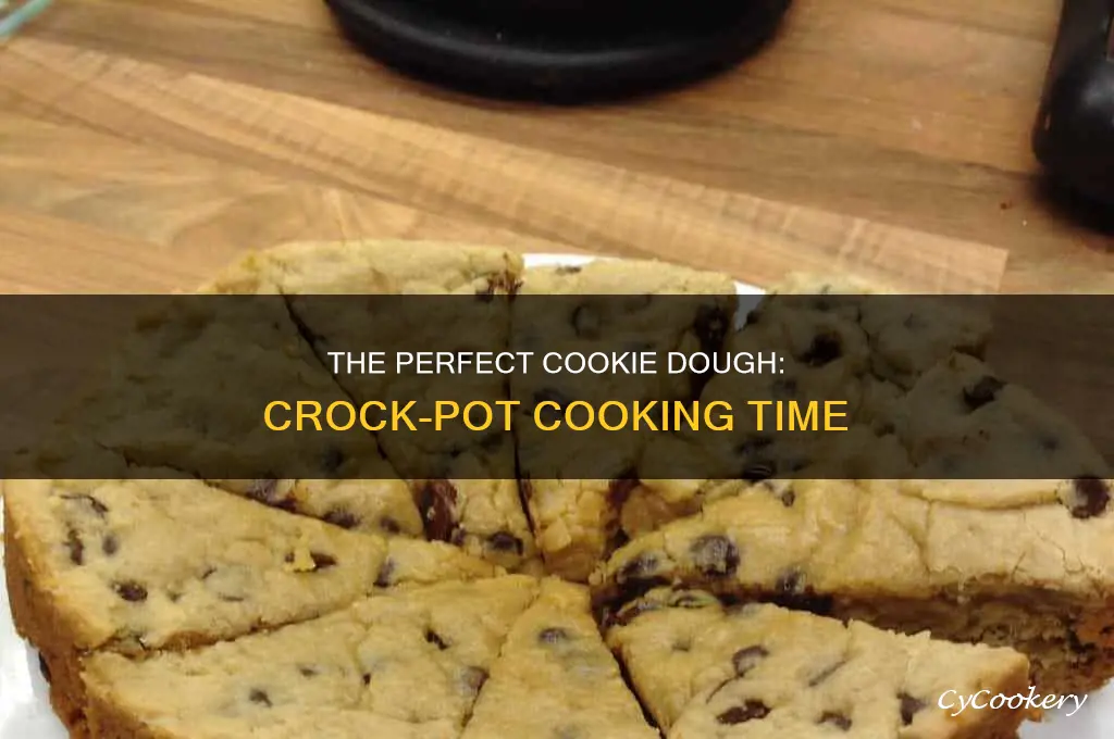 how long to cook cookie dough in crock pot