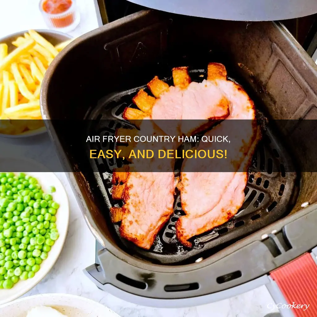 how long to cook country ham in air fryer