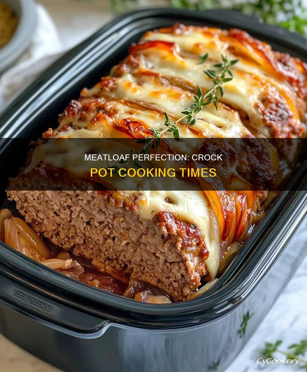 how long to cook crock pot meatloaf