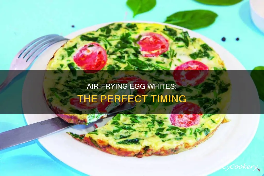 how long to cook egg whites in air fryer