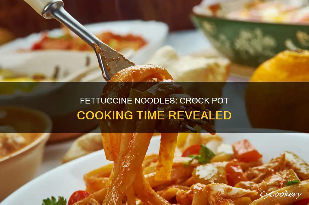 how long to cook fettuccine noodles in crock pot