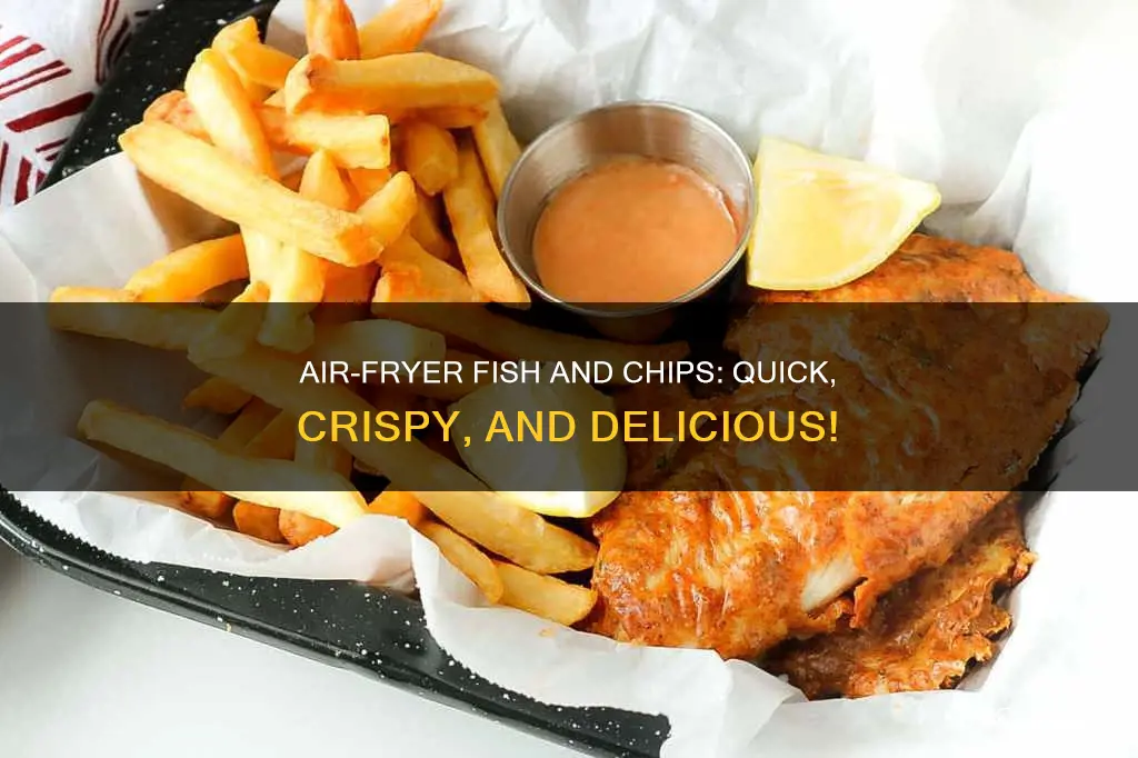 how long to cook fish and chips in air fryer