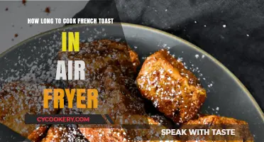 Crispy French Toast: Air Fryer Cooking Time Guide