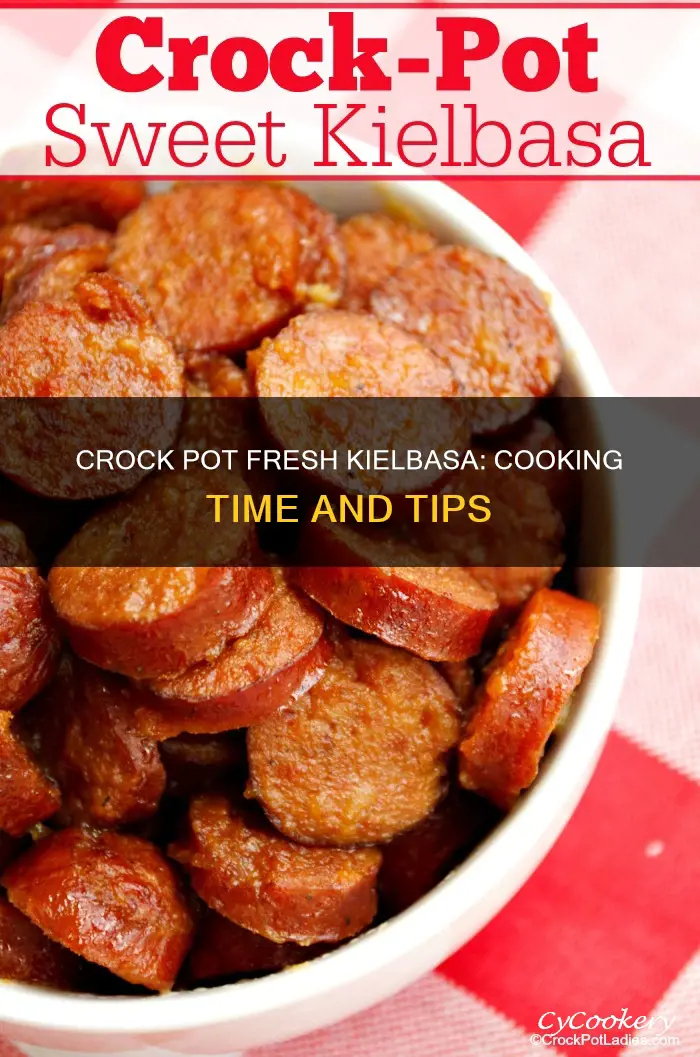 how long to cook fresh kielbasa in crock pot