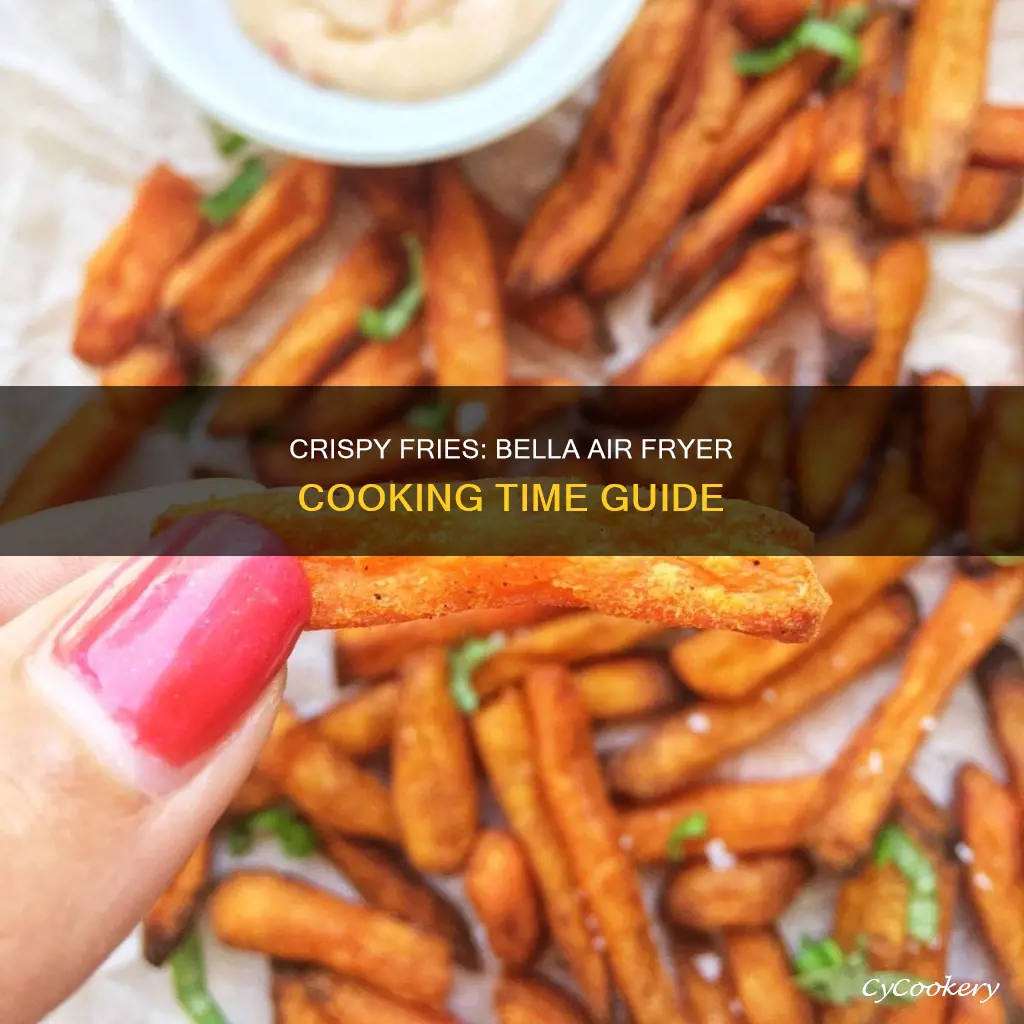 how long to cook fries in bella air fryer