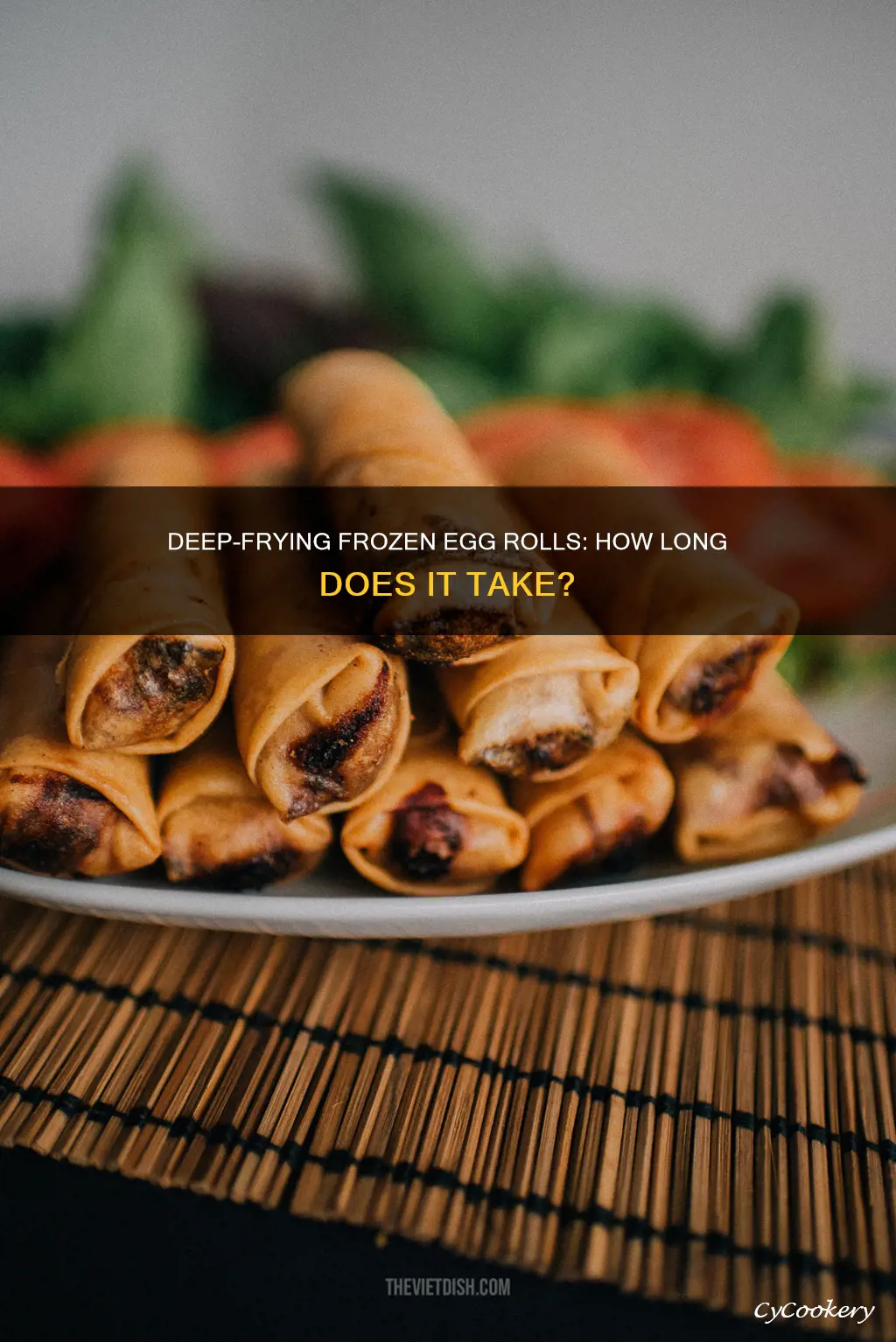 how long to cook frozen egg rolls in deep fryer