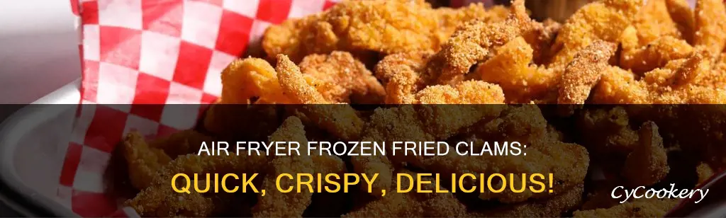 how long to cook frozen fried clams in air fryer