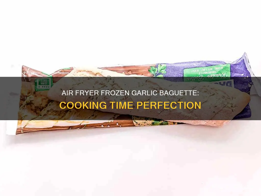 how long to cook frozen garlic baguette in air fryer