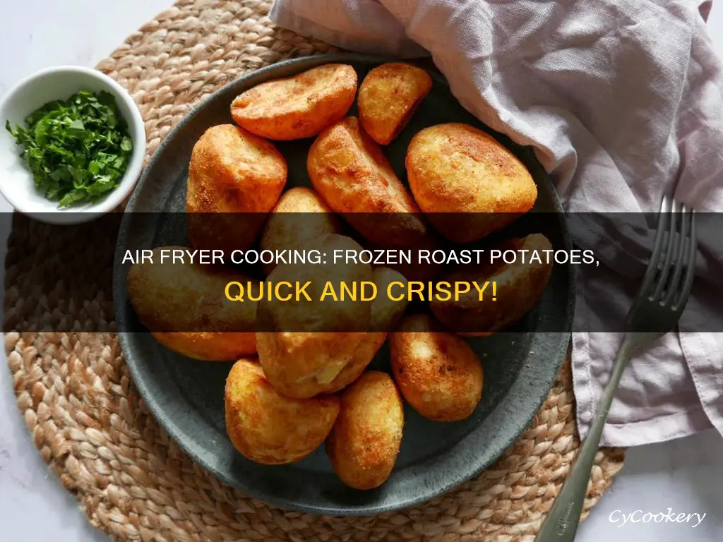 how long to cook frozen roast potatoes in air fryer