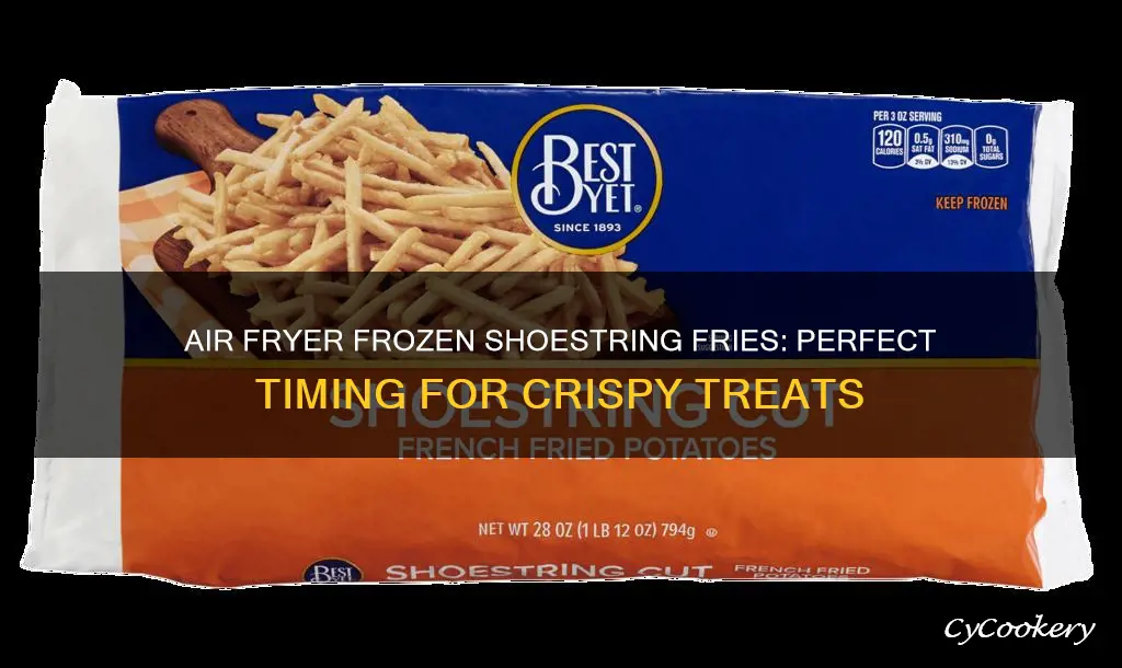 how long to cook frozen shoestring fries in air fryer