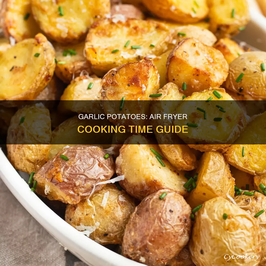 how long to cook garlic potatoes in air fryer